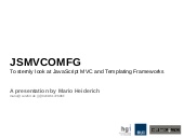JSMVCOMFG - To sternly look at Java...